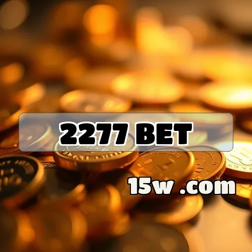2277 bet: Atrações Imperdíveis da Seção VIP para Apostadores
